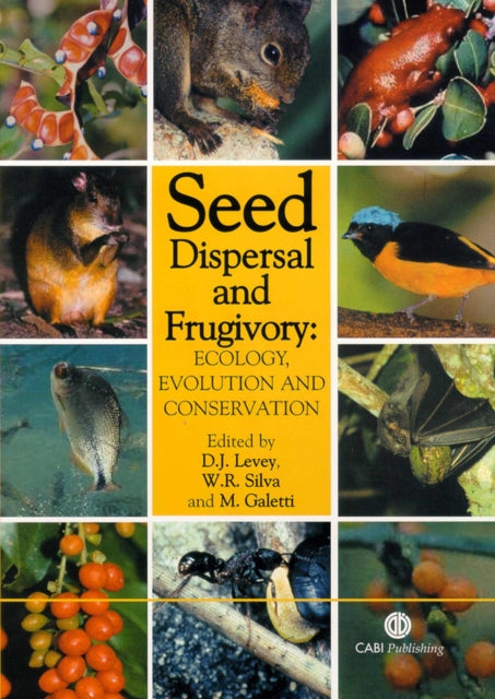 Seed Dispersal and Frugivory: Ecology, Evolution and Conservation