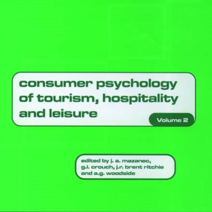 Consumer Psychology of Tourism, Hospitality and Leisure, Volume 2