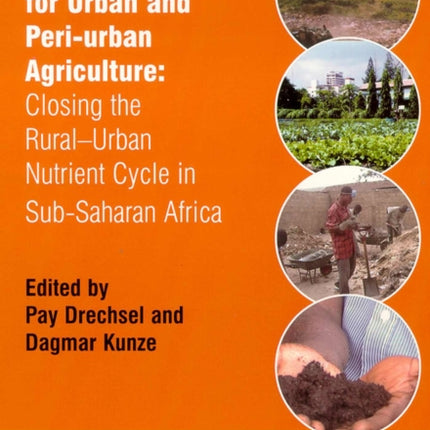 Waste Composting for Urban and Peri-Urban Agriculture: Closing the Rural-Urban Nutrient Cycle in Sub-Saharan Africa