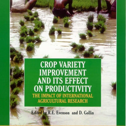 Crop Variety Improvement and its Effect on Productivity: The Impact of International Agricultural Research