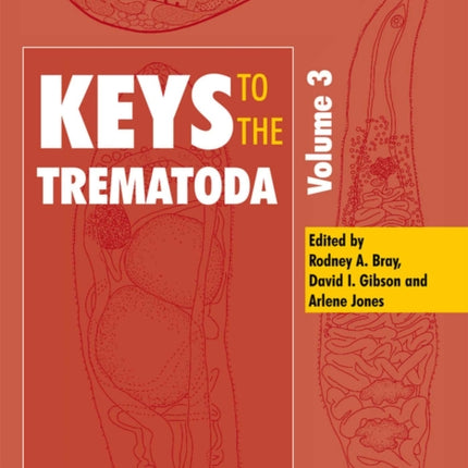 Keys to the Trematoda, Volume 3