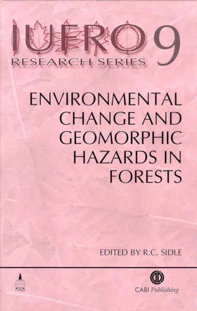 Environmental Change and Geomorphic Hazards in Forests