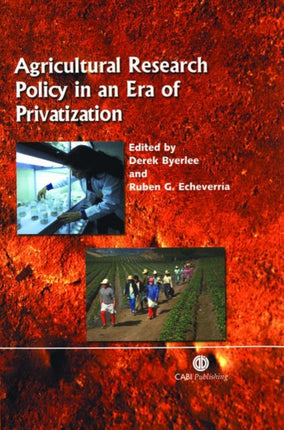 Agricultural Research Policy in an Era of Privatization