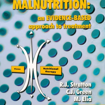 Disease-related Malnutrition: An Evidence-based Approach to Treatment