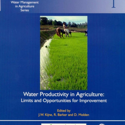 Water Productivity in Agriculture: Limits and Opportunities for Improvement