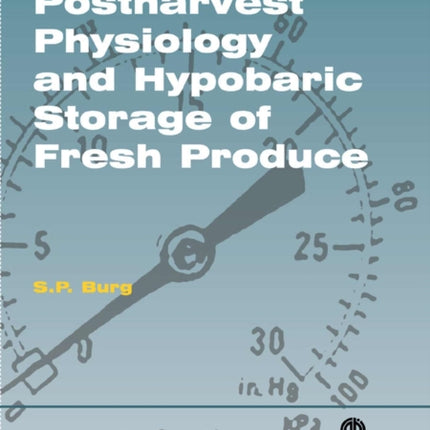 Postharvest Physiology and Hypobaric Storage of Fresh Produce