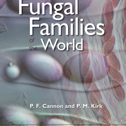 Fungal Families of the World