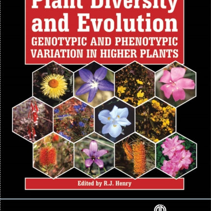 Plant Diversity and Evolution: Genotypic and Phenotypic Variation in Higher Plants