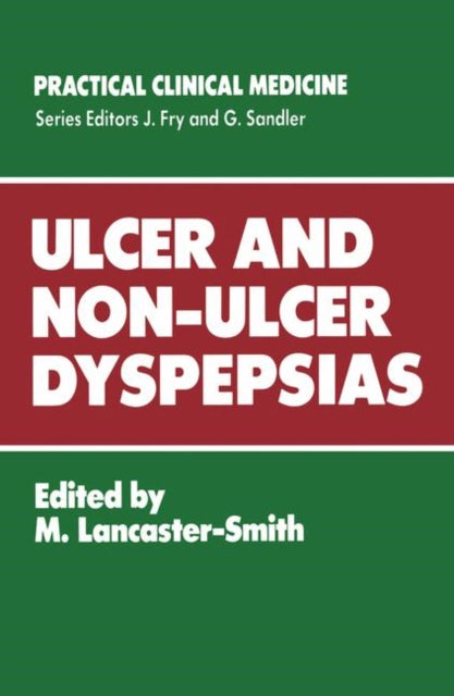 Ulcer and NonUlcer Dyspepsias Practical Clinical Medicine