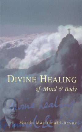 Divine Healing Of Mind  Body