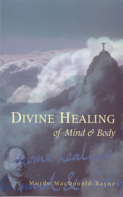 Divine Healing Of Mind  Body