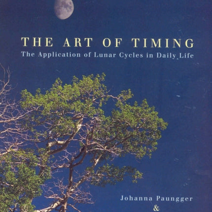 The Art of Timing The APplication of Lunar Cycles