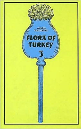 Flora of Turkey Volume 3