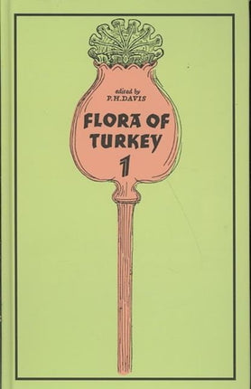 Flora of Turkey Volume 1