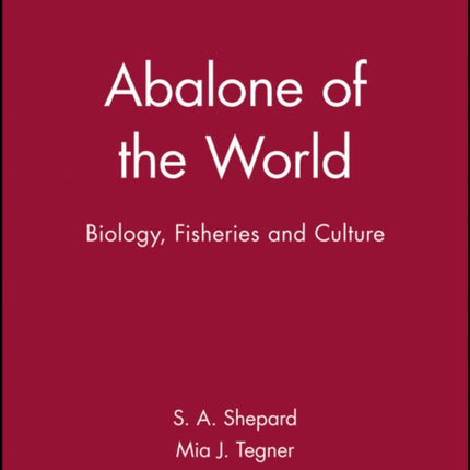 Abalone of the World Biology Fisheries and