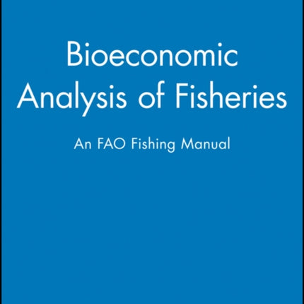 Bioeconomic Analysis of Fisheries An FAO Fishing
