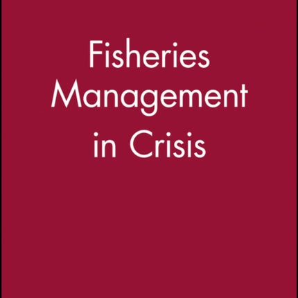 Fisheries Management in Crisis