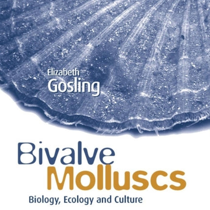 Bivalve Molluscs: Biology, Ecology and Culture