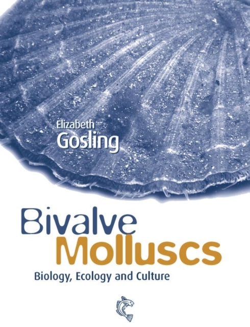 Bivalve Molluscs: Biology, Ecology and Culture