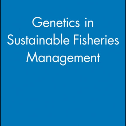 Genetics in Sustainable Fisheries Management