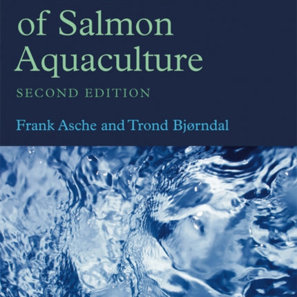 The Economics of Salmon Aquaculture