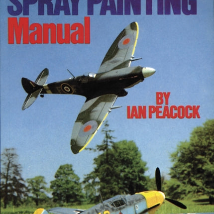 Air Brushing and Spray Painting Manual