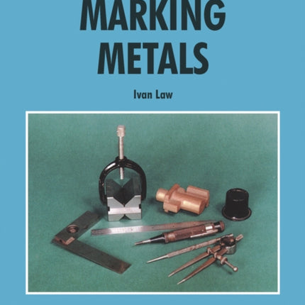 Measuring and Marking Metals