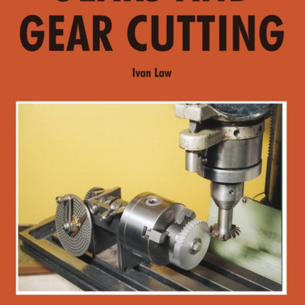 Gears and Gear Cutting