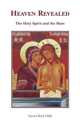 Heaven Revealed  The Holy Spirit and the Mass