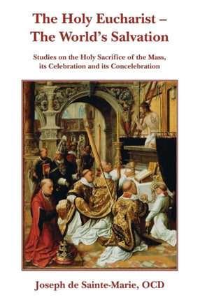 The Holy Eucharist The Worlds Salvation