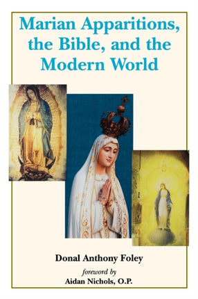 Marian Apparitions the Bible and the Modern World