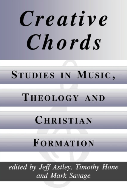 Creative Chords Studies in Music Theology and