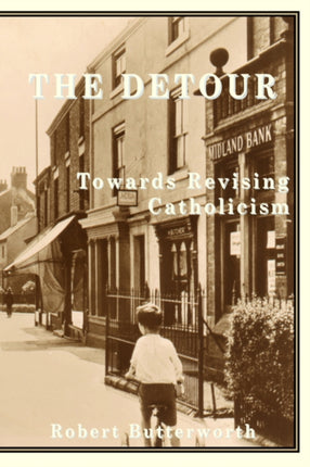 The Detour  Towards Revising Catholicism