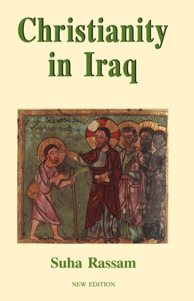 Christianity in Iraq New Edition