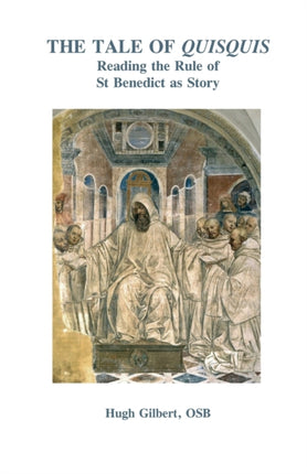 The Tale of Quisquis Reading the Rule of St Benedict as Story