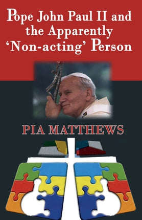 Pope John Paul II and the Apparently NonActing Person