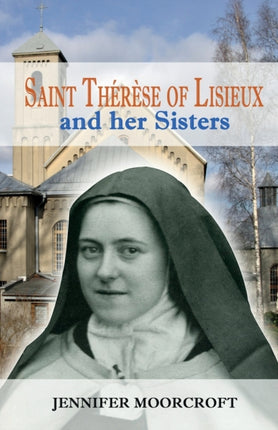 Saint Thrse of Lisieux and her Sisters
