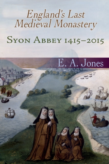 Syon Abbey 14152015 Englands Last Medieval Monastery