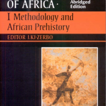 General History of Africa volume 1 [pbk abridged]: Methodology and African Prehistory