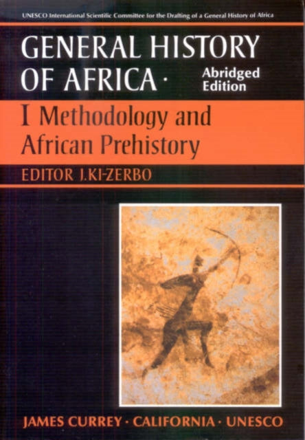 General History of Africa volume 1 [pbk abridged]: Methodology and African Prehistory