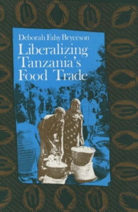 Liberalizing Tanzanias Food Trade