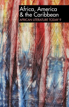 ALT 9 Africa, America & the Caribbean: African Literature Today: A review