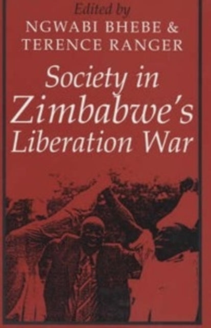 Society in Zimbabwes Liberation War