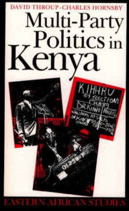 Multi-party Politics in Kenya: The Kenyatta and Moi States and the Triumph of the System in the 1992 Election