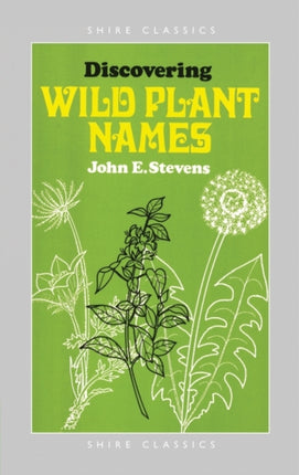 Discovering Wild Plant Names Shire Discovering No