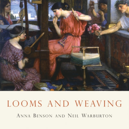 Looms and Weaving