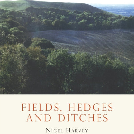 Fields Hedges and Ditches Shire Library