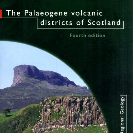 Palaeogene Volcanic Districts of Scotland: Regional Geology Guide