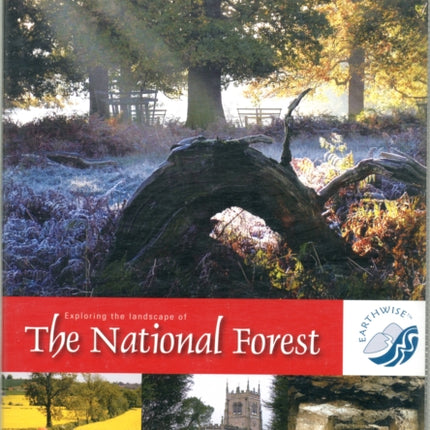 Exploring the Landscape of The National Forest A Walkers Guide to the Landscape and Natural Environment of The National Forest