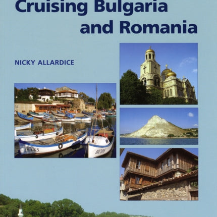 Bulgaria and Romania Cruising Guide